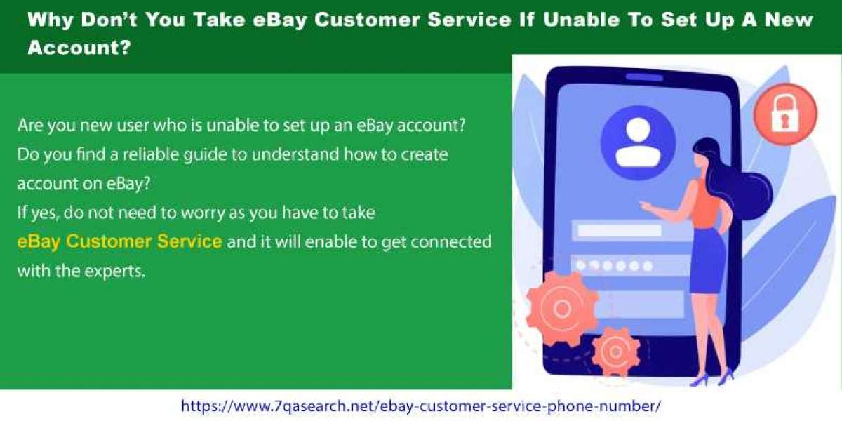 Why Don’t You Take eBay Customer Service If Unable To Set Up A New Account?