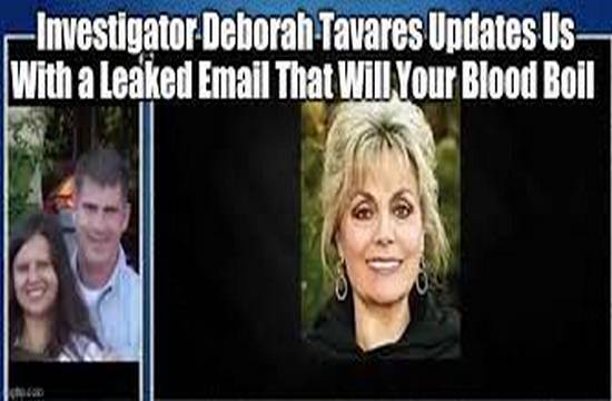 Investigator Deborah Tavares Updates Us With a Leaked Email That Will Your Blood Boil (Video) - best news here