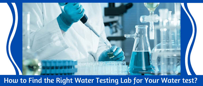 How to Find Right Water Testing Laboratory for Your Water?