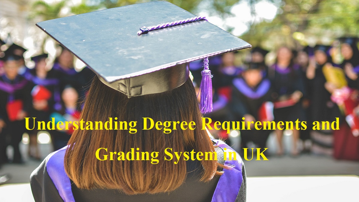 Understanding Degree Requirements and Grading System in UK - AdzPK