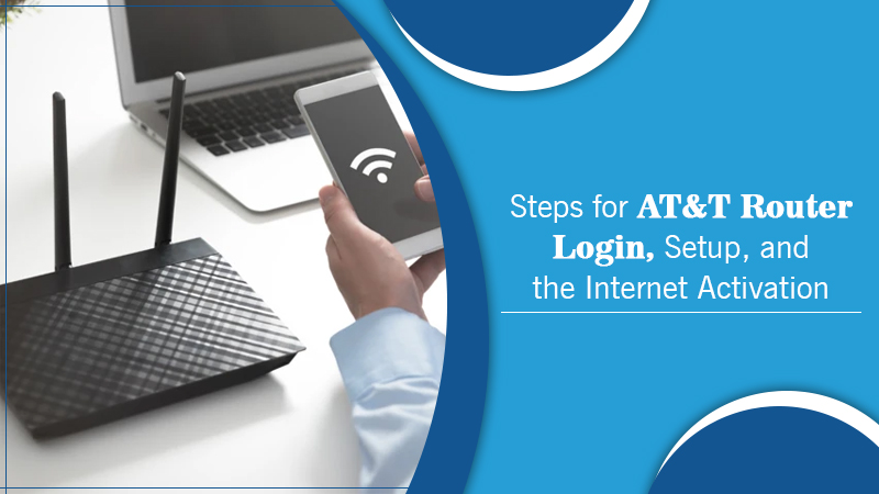 How To AT&T Router Login? - Setup, Register And Activate AT&T Router