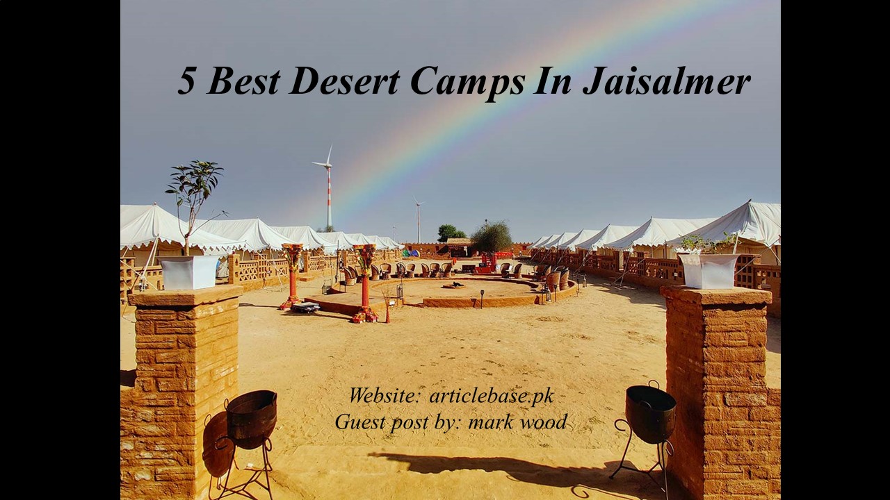 5 Best Desert Camps In Jaisalmer | {{site_title}}