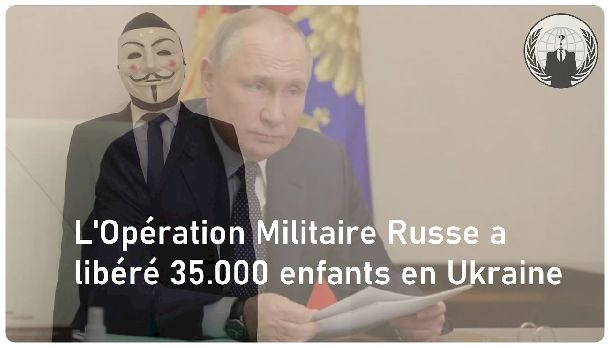 Eden Anonymous – L’Opération Militaire Russe a libéré 35.000 enfants en Ukraine ! – Etresouverain.com