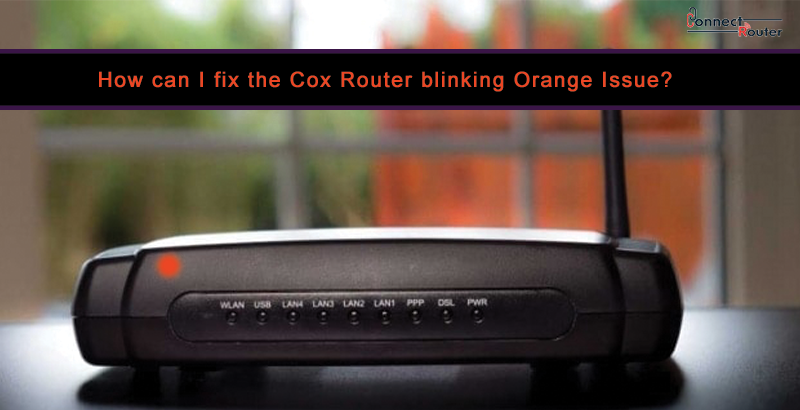 How can I fix the Cox Router blinking Orange Issue?