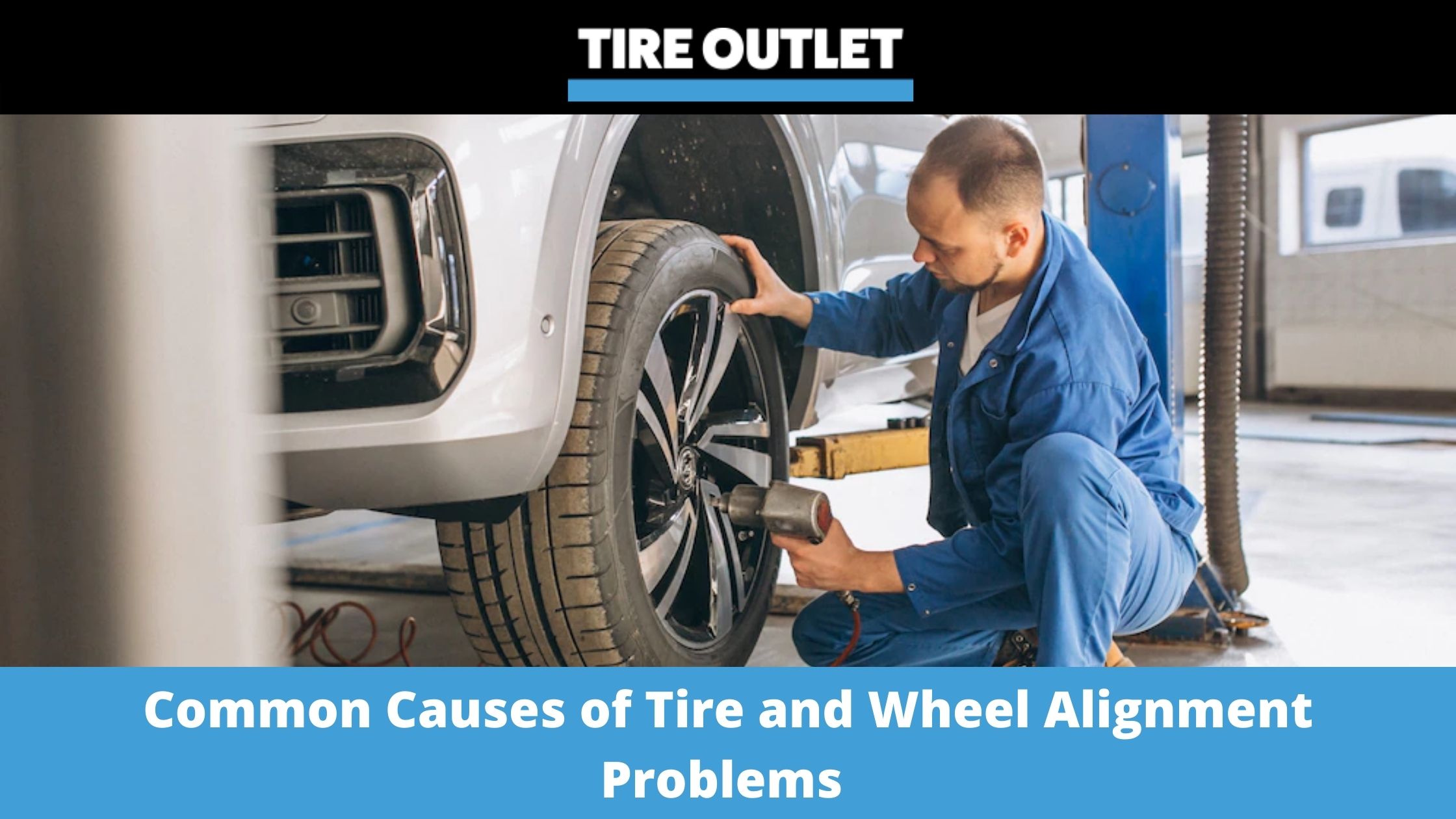 Common Causes of Tire and Wheel Alignment Problems