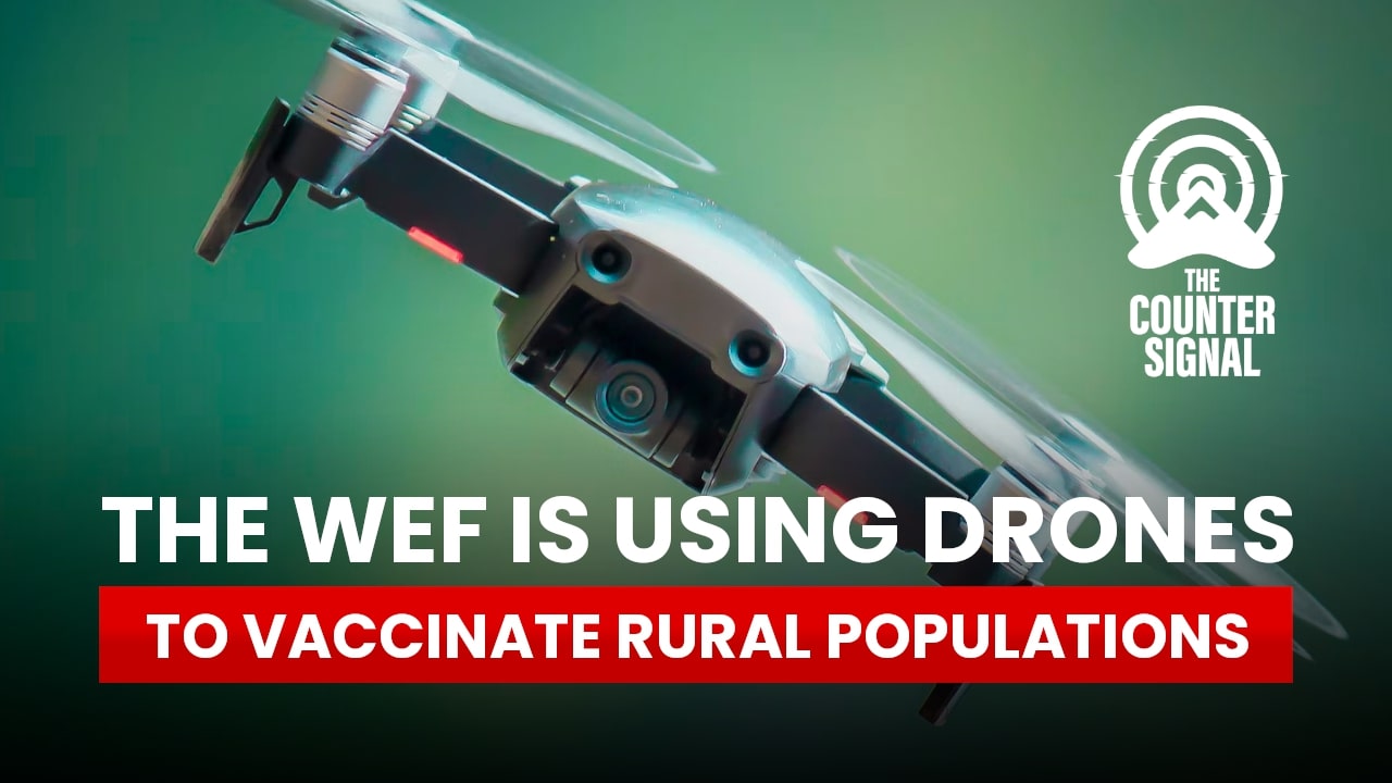 WEF uses drones to vaccinate rural populations - The Counter Signal