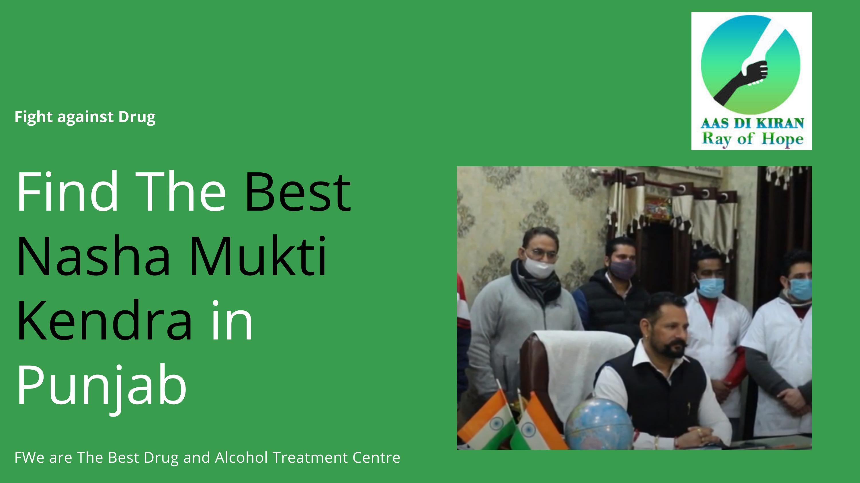 Find The Best Nasha Mukti Kendra in Punjab for Addiction Treatment