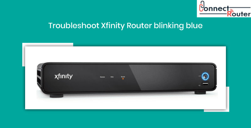 How can I fix Xfinity Router blinking blue issues?