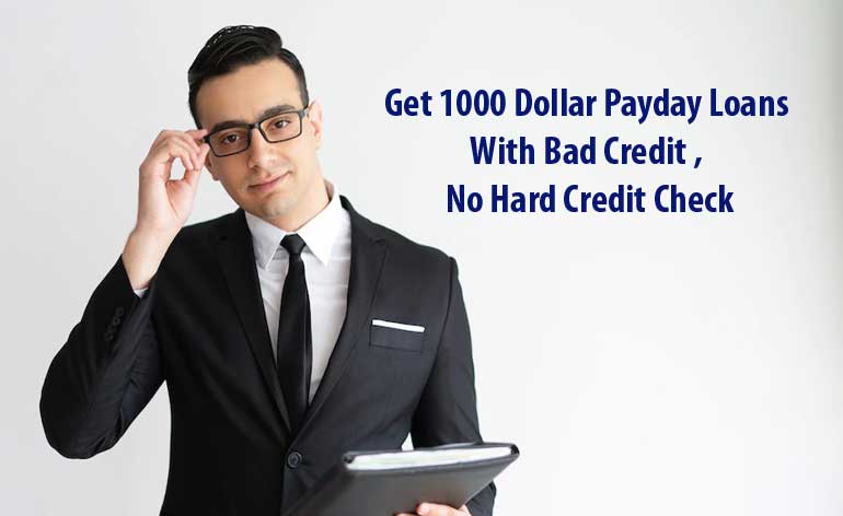 $1000 Payday Loans With Bad Credit & No Hard Credit Check
