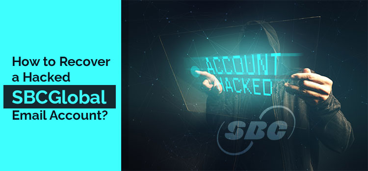 Hacking of SBCGlobal Email Account | How to Recover It Quickly