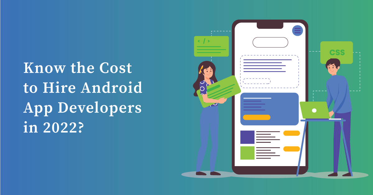 Cost to Hire Android App Developers in 2022