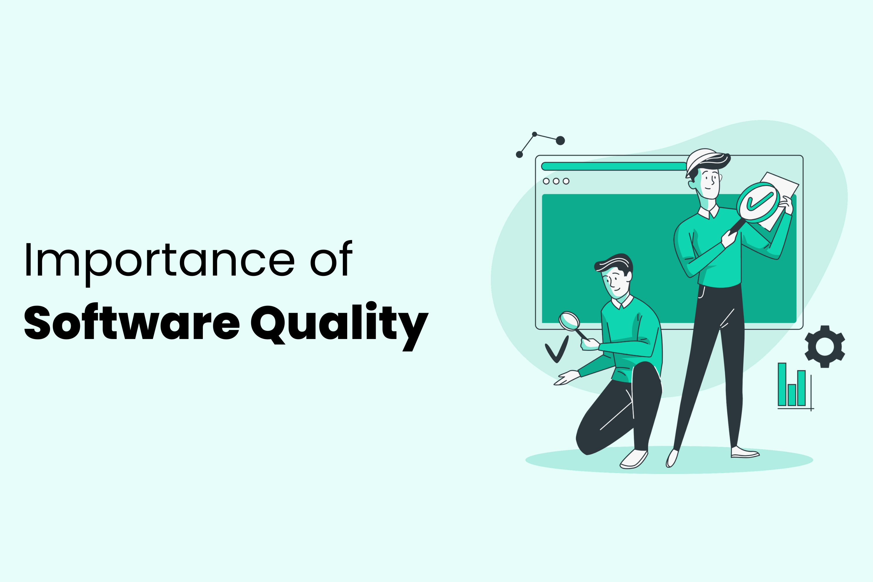 Top #4 Importance of software quality (July 2022)