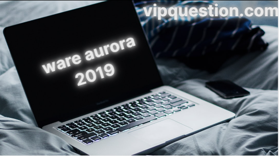 ware aurora 2019? | The Design and Specs