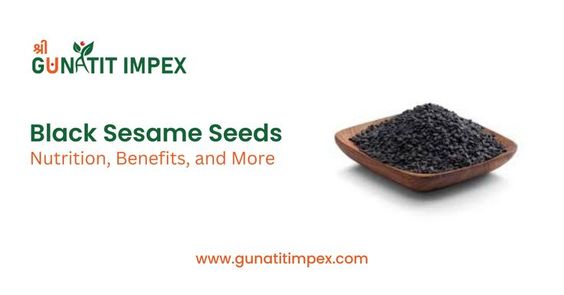 Black Sesame Seeds: Nutrition, Benefits, and More — Shree Gunatit Impex