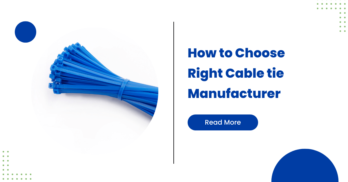 How to Choose Right Cable tie Manufacturer