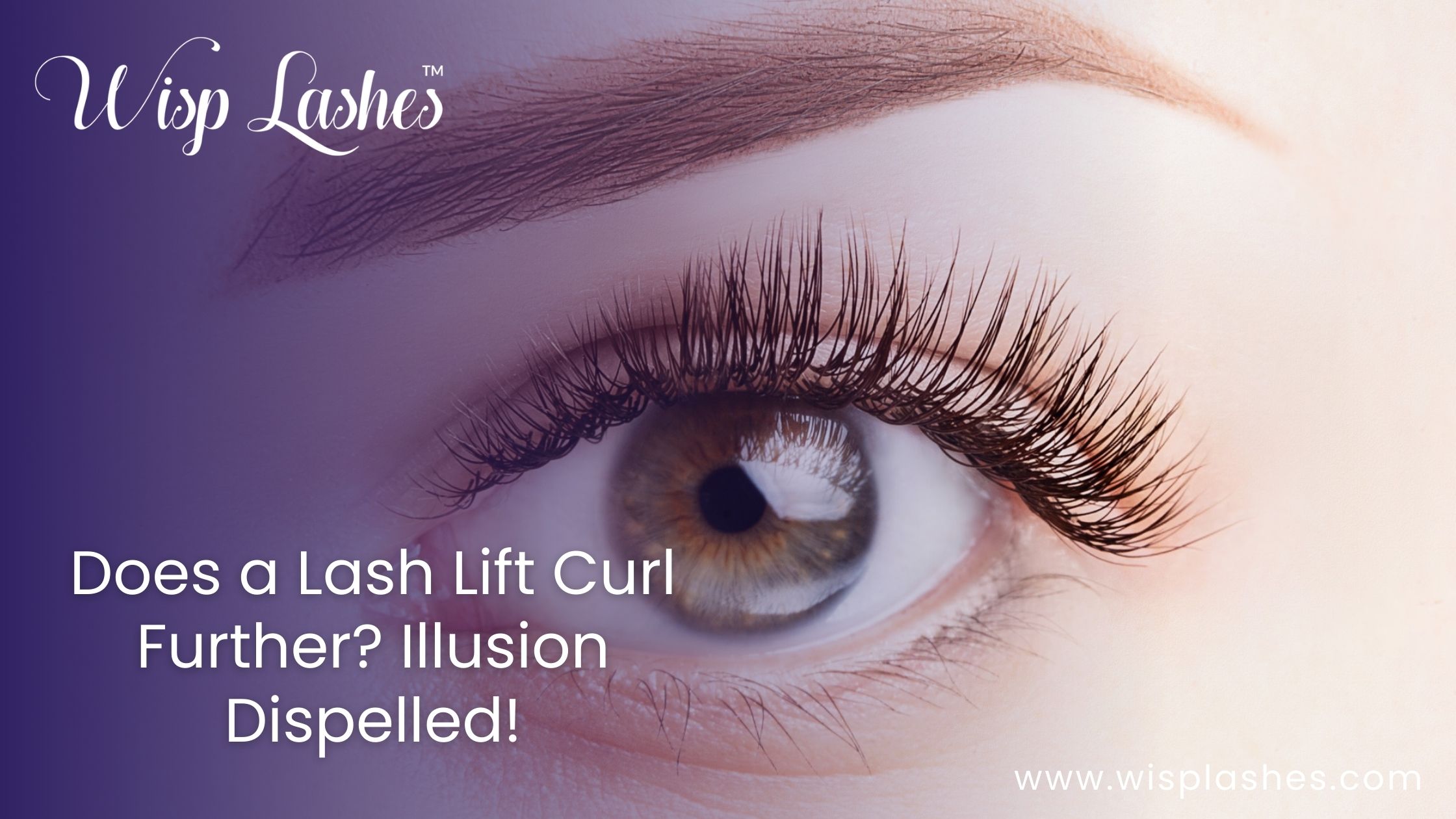 Does a Lash Lift Curl Further? Illusion Dispelled!