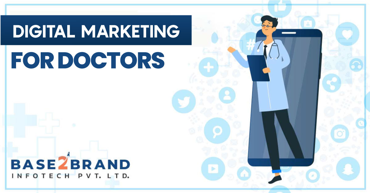 Digital Marketing For Doctors - Base2Brand