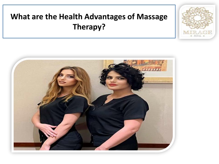 PPT - What are the Health Advantages of Massage Spa PowerPoint Presentation - ID:11861975