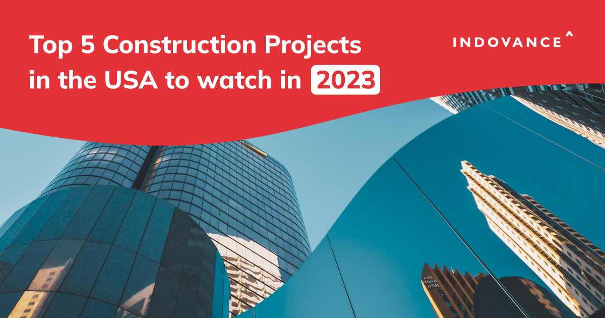 Top 5 Construction Projects in the USA to Watch in 2023