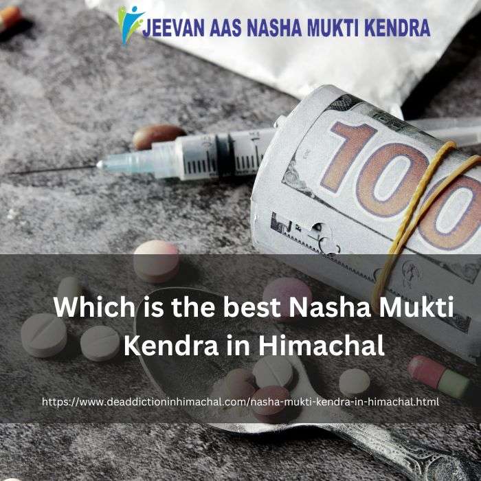 Which is the Best Nasha Mukti Kendra in Himachal - Loxmy.com